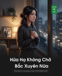 Hứa Hạ Không Chờ Bắc Xuyên Nữa