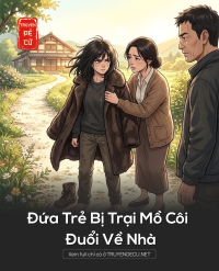 Đứa Trẻ Bị Trại Mồ Côi Đuổi Về Nhà