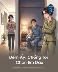 Đêm Ấy, Chồng Tôi Chọn Em Dâu
