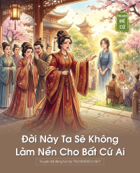 Đời Này Ta Sẽ Không Làm Nền Cho Bất Cứ Ai