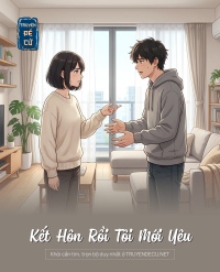 Kết Hôn Rồi Tôi Mới Yêu