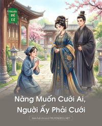 Nàng Muốn Cưới Ai, Người Ấy Phải Cưới
