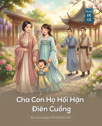 Cha Con Họ Hối Hận Điên Cuồng