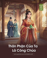Thân Phận Của Ta Là Công Chúa