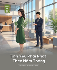 Tình Yêu Phai Nhạt Theo Năm Tháng