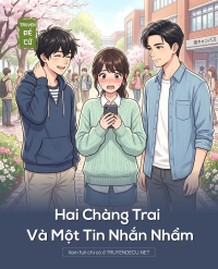 Hai Chàng Trai Và Một Tin Nhắn Nhầm