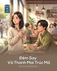 Đêm Say Và Thanh Mai Trúc Mã