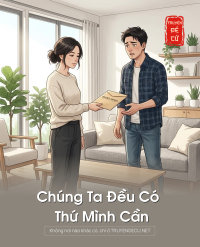 Chúng Ta Đều Có Thứ Mình Cần