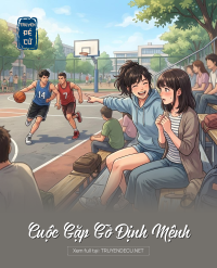 Cuộc Gặp Gỡ Định Mệnh