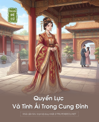 Quyền Lực Và Tình Ái Trong Cung Đình