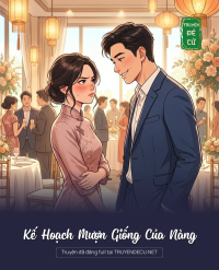 Kế Hoạch Mượn Giống Của Nàng