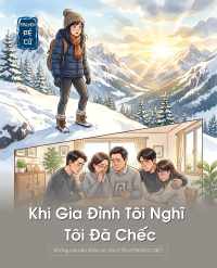 Khi Gia Đình Tôi Nghĩ Tôi Đã Chếc