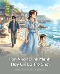 Hôn Nhân Định Mệnh Hay Chỉ Là Trò Chơi