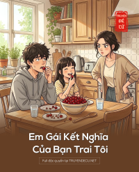 Em Gái Kết Nghĩa Của Bạn Trai Tôi