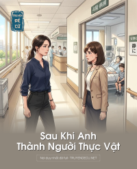 Sau Khi Anh Thành Người Thực Vật