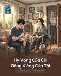Hy Vọng Của Chị, Gông Xiềng Của Tôi