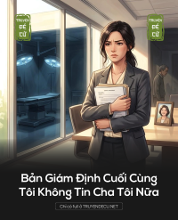 Bản Giám Định Cuối Cùng, Tôi Không Tin Cha Tôi Nữa