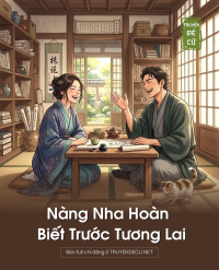Nàng Nha Hoàn Biết Trước Tương Lai