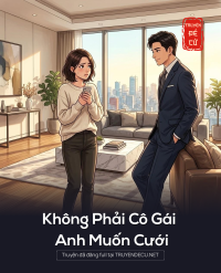 Không Phải Cô Gái Anh Muốn Cưới