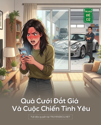 Quà Cưới Đắt Giá Và Cuộc Chiến Tình Yêu