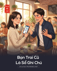Bạn Trai Cũ Là Sổ Ghi Chú