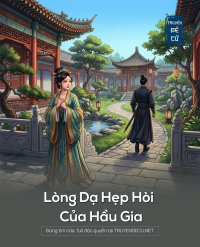 Lòng Dạ Hẹp Hòi Của Hầu Gia
