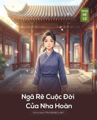 Ngã Rẽ Cuộc Đời Của Nha Hoàn