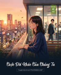 Cuộc Đời Khác Của Chúng Ta