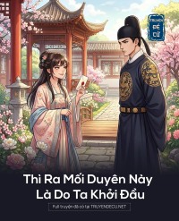 Thì Ra  Mối Duyên Này Là Do Ta Khởi Đầu
