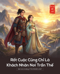 Rốt Cuộc Cũng Chỉ Là Khách Nhân Nơi Trần Thế