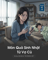 Món Quà Sinh Nhật Từ Vợ Cũ