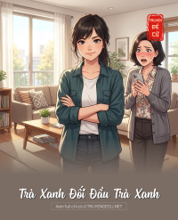 Trà Xanh Đối Đầu Trà Xanh