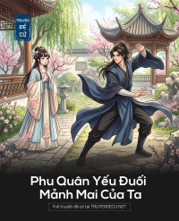 Phu Quân Yếu Đuối Mảnh Mai Của Ta