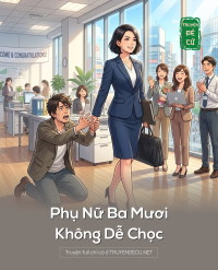 Phụ Nữ Ba Mươi Không Dễ Chọc