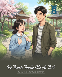 Vờ Thanh Thuần Với Ai Thế?