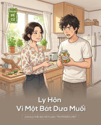 Ly Hôn Vì Một Bát Dưa Muối
