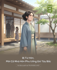 Bị Từ Hôn, Mời Cả Nhà Hôn Phu Uống Gió Tây Bắc