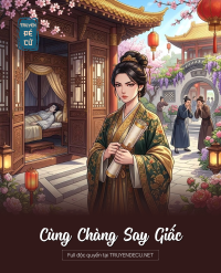 Cùng Chàng Say Giấc