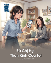 Bà Chị Họ Thần Kinh Của Tôi