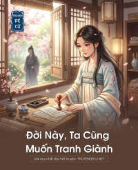 Đời Này, Ta Cũng Muốn Tranh Giành