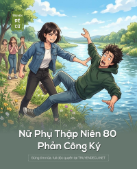 Nữ Phụ Thập Niên 80 Phản Công Ký
