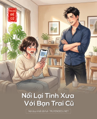 Nối Lại Tình Xưa Với Bạn Trai Cũ