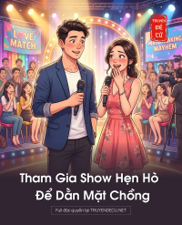 Tham Gia Show Hẹn Hò Để Dằn Mặt Chồng