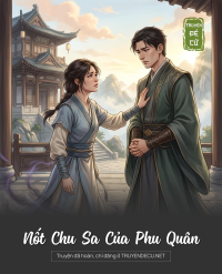 Nốt Chu Sa Của Phu Quân