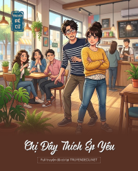 Chị Đây Thích Ép Yêu