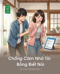 Chồng Câm Nhà Tôi Bỗng Biết Nói