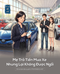 Mẹ Trả Tiền Mua Xe Nhưng Lại Không Được Ngồi