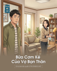 Bữa Cơm Ké Của Vợ Bạn Thân