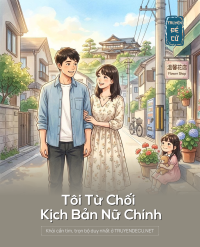 Tôi Từ Chối Kịch Bản Nữ Chính
