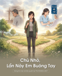 Chú Nhỏ, Lần Này Em Buông Tay